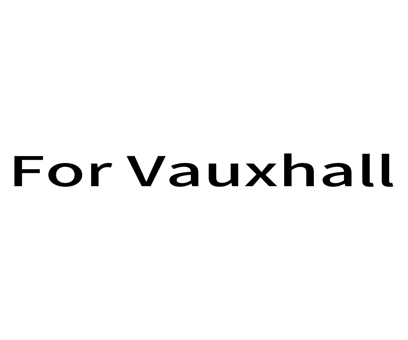 For Vauxhall